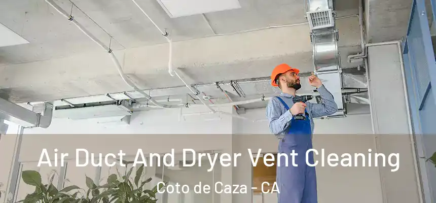  Air Duct And Dryer Vent Cleaning Coto de Caza - CA