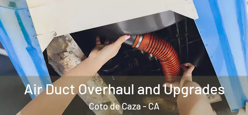  Air Duct Overhaul and Upgrades Coto de Caza - CA