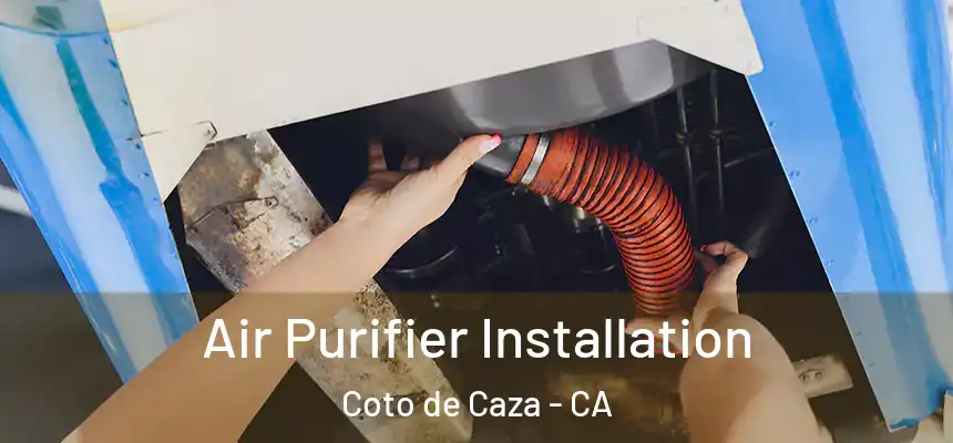  Air Purifier Installation Coto de Caza - CA