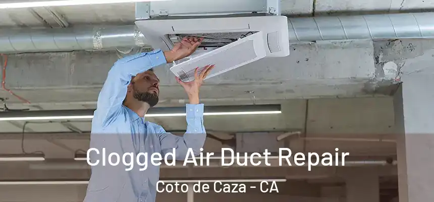  Clogged Air Duct Repair Coto de Caza - CA