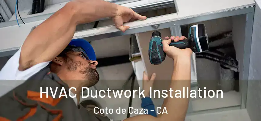  HVAC Ductwork Installation Coto de Caza - CA