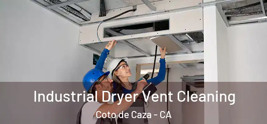  Industrial Dryer Vent Cleaning Coto de Caza - CA