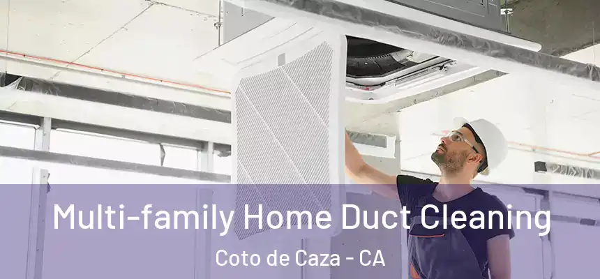  Multi-family Home Duct Cleaning Coto de Caza - CA