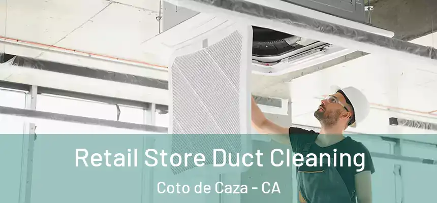  Retail Store Duct Cleaning Coto de Caza - CA