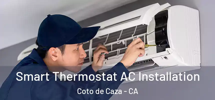  Smart Thermostat AC Installation Coto de Caza - CA